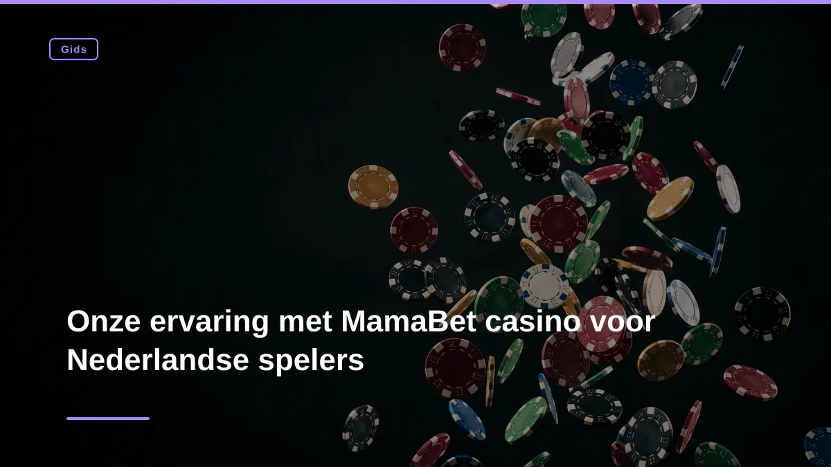 Onze ervaring met MamaBet casino voor Nederlandse spelers