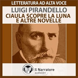 Luigi Pirandello – Ciaula scopre la luna, Pallino e Mimì, La Carriola (2008) (mp3 – 128 kbps)