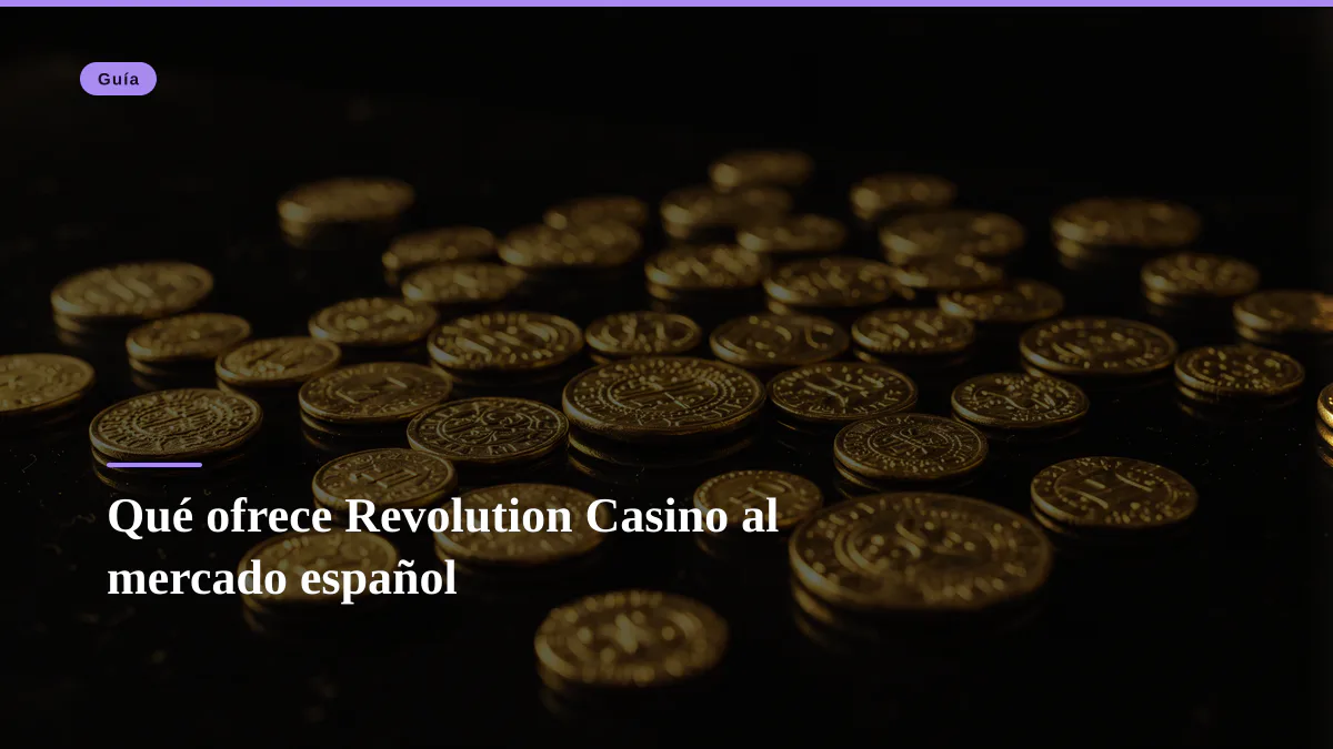 Qué ofrece Revolution Casino al mercado español