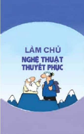 Làm Chủ Nghệ Thuật Thuyết Phục