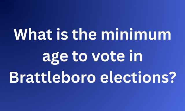 What age do you need to be to vote in Brattleboro elections? Drag the slider to reveal.