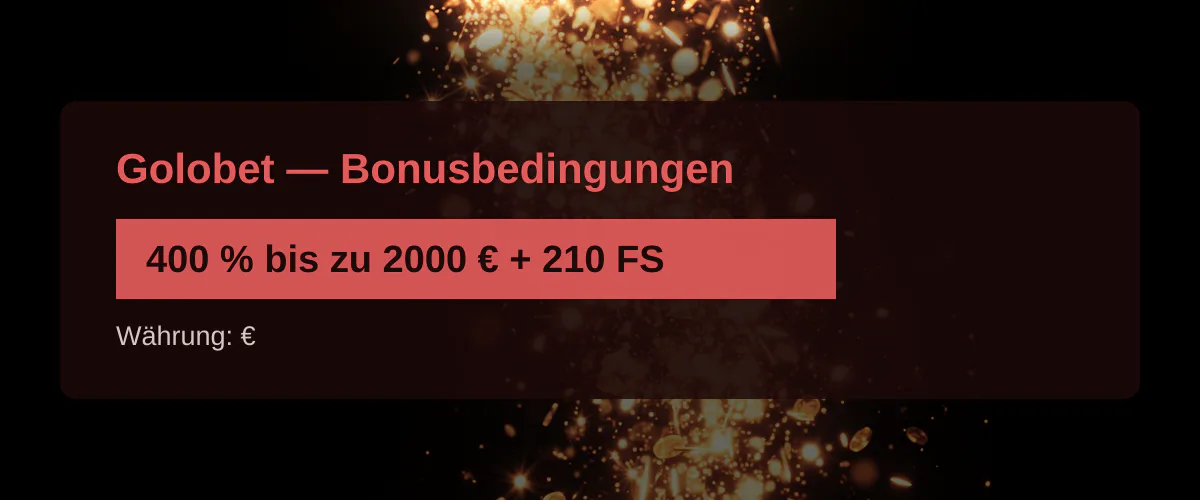 Golobet — Bonusbedingungen: 400 % bis zu 2000 € + 210 FS