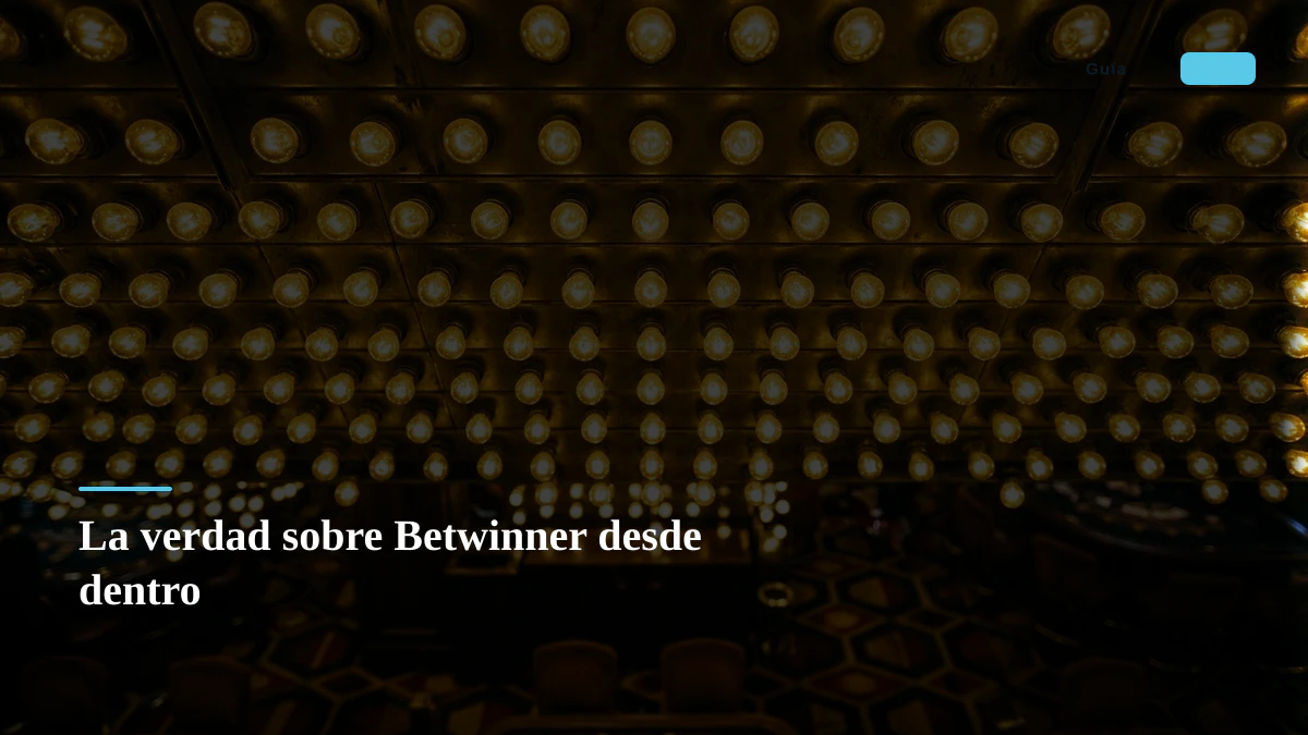 La verdad sobre Betwinner desde dentro