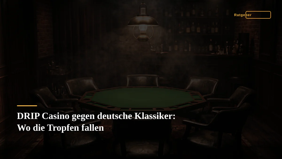 DRIP Casino gegen deutsche Klassiker: Wo die Tropfen fallen