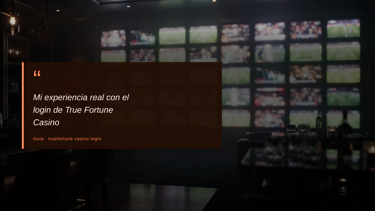 Mi experiencia real con el login de True Fortune Casino