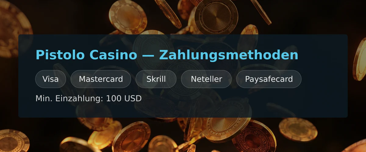 Pistolo Casino — Zahlungsmethoden: Visa, Mastercard, Skrill, Neteller, Paysafecard