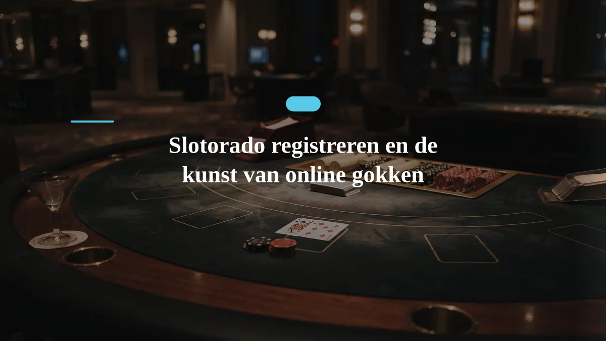 Slotorado registreren en de kunst van online gokken