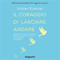 Ichiro Kishimi – Il coraggio di lasciare andare (2026) (mp3 – 128 kbps)
