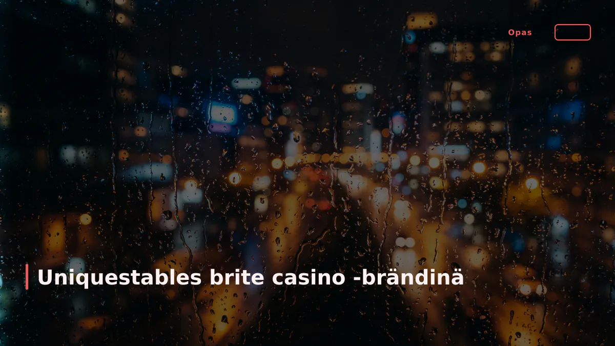 Uniquestables brite casino -brändinä