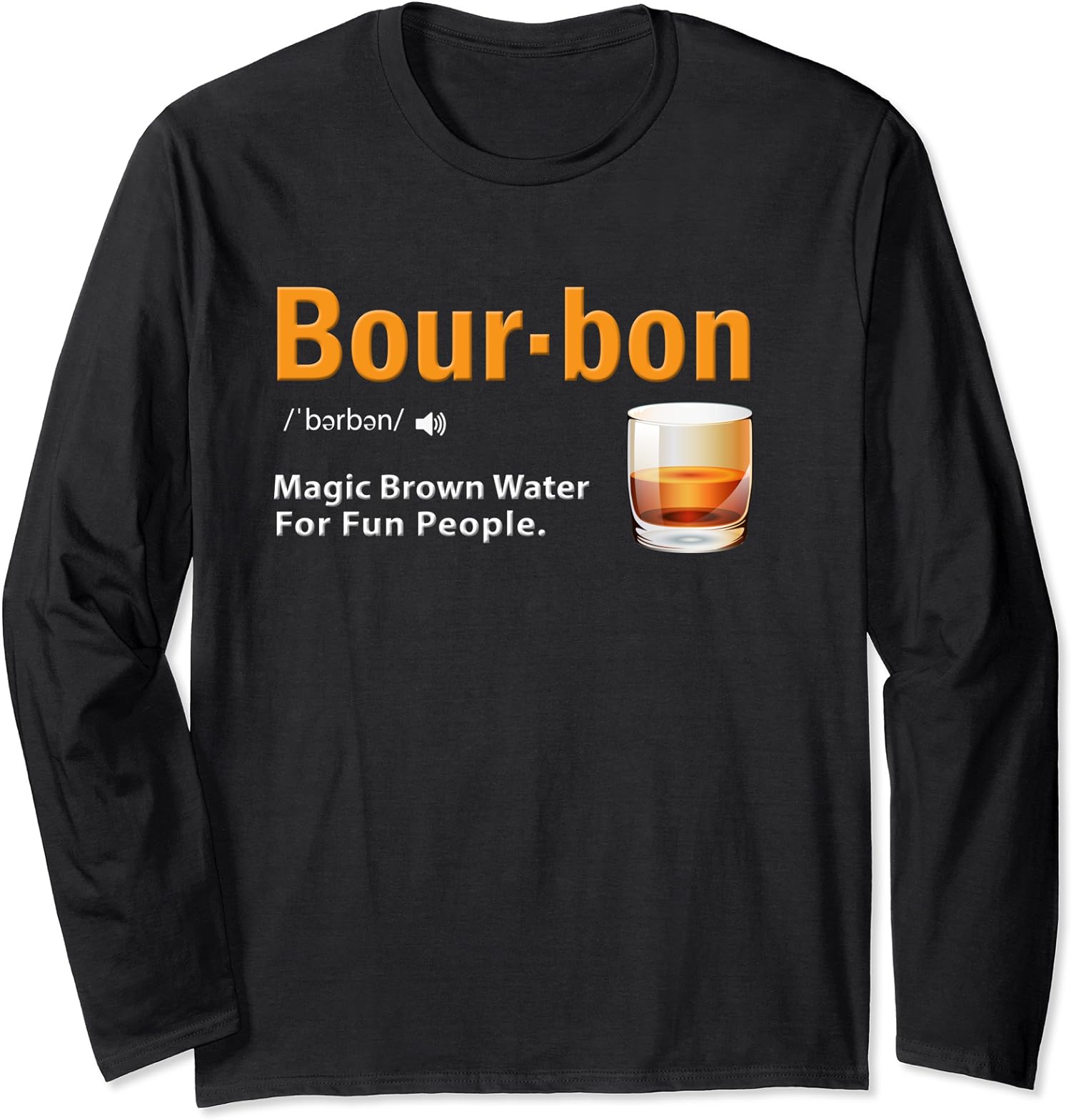 Whiskey Bourbon Definition Magic Brown Water Gift Long Sleeve T-Shirt