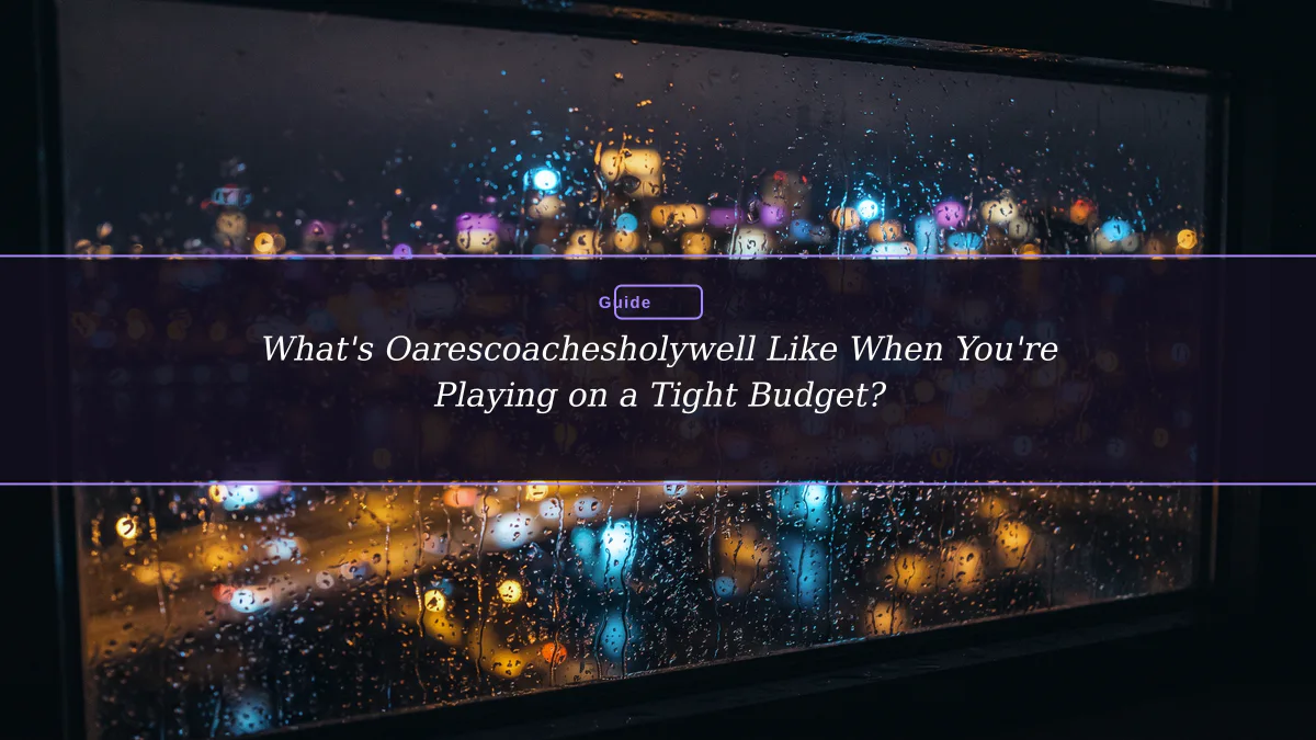 What's Oarescoachesholywell Like When You're Playing on a Tight Budget?