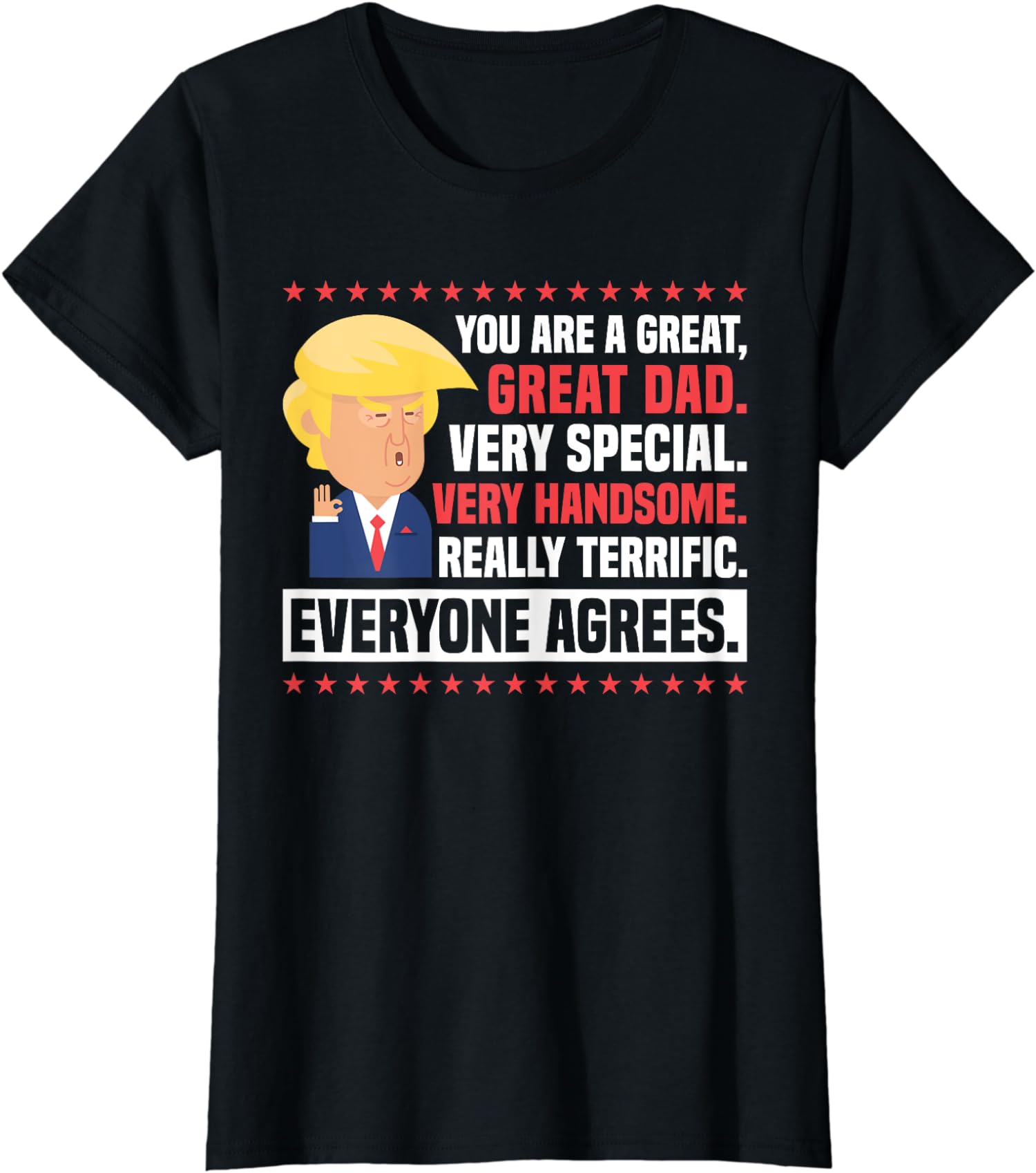 Donald Trump Father’s Day Great Dad Gift Funny Ladies’ Crewneck T-Shirt