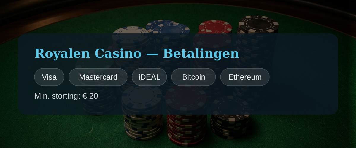 Royalen Casino — Betalingen: Visa, Mastercard, iDEAL, Bitcoin, Ethereum