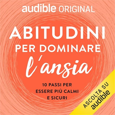 Dr Tim Sharp - Abitudini per dominare l'ansia꞉ 10 passi per essere più calmi e sicuri (2026) (mp3 - 128 kbps)