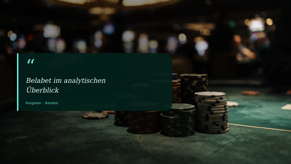 Belabet im analytischen Überblick