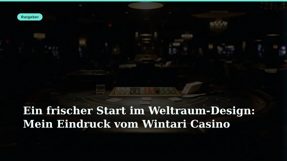 Ein frischer Start im Weltraum-Design: Mein Eindruck vom Wintari Casino