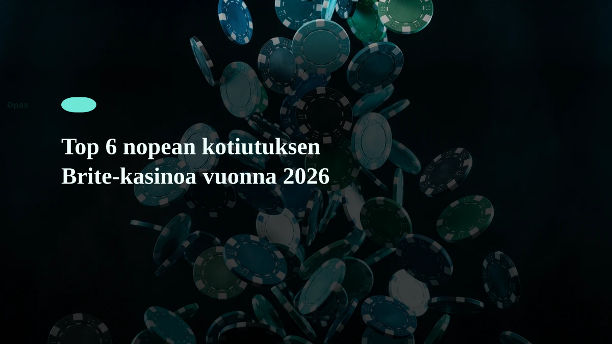 Top 6 nopean kotiutuksen Brite-kasinoa vuonna 2026