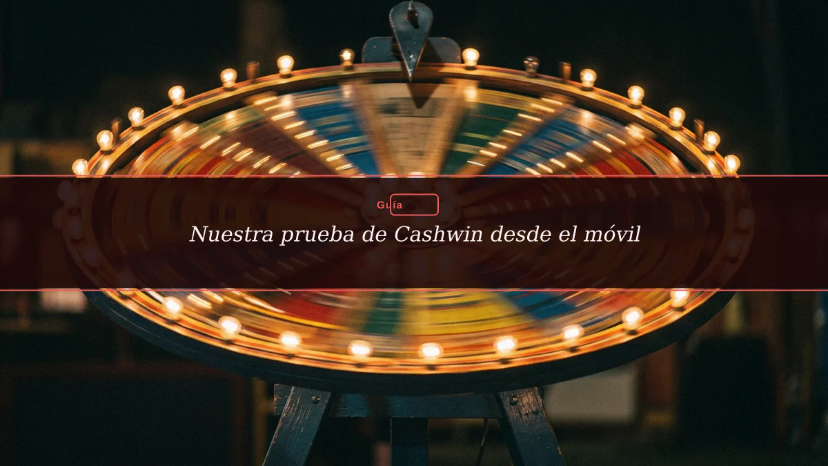 Nuestra prueba de Cashwin desde el móvil