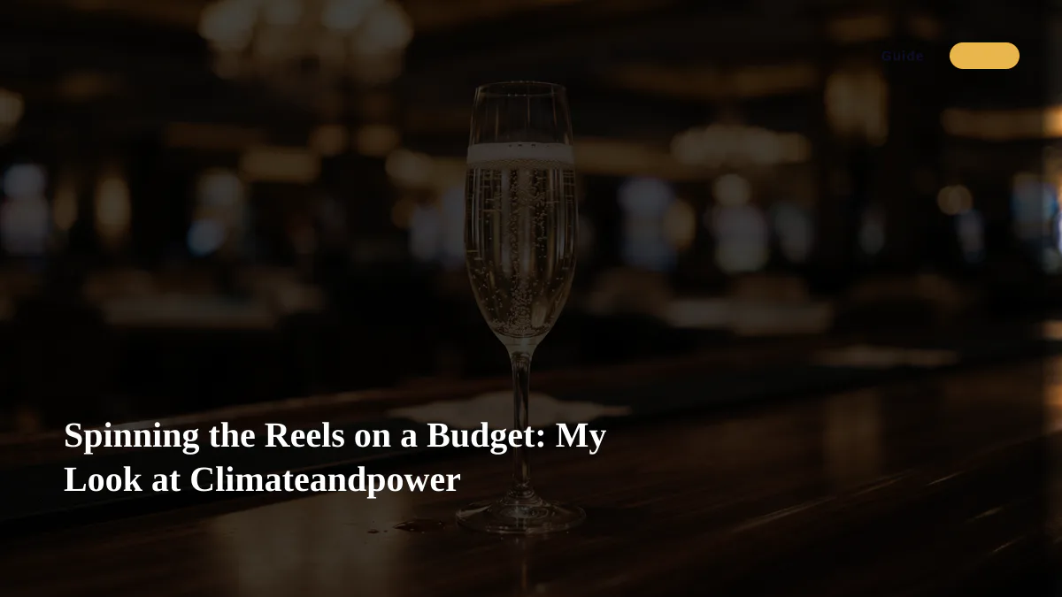 Spinning the Reels on a Budget: My Look at Climateandpower