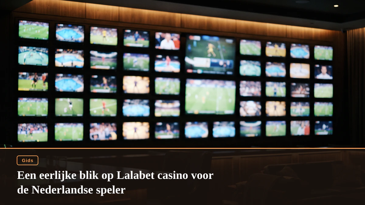 Een eerlijke blik op Lalabet casino voor de Nederlandse speler