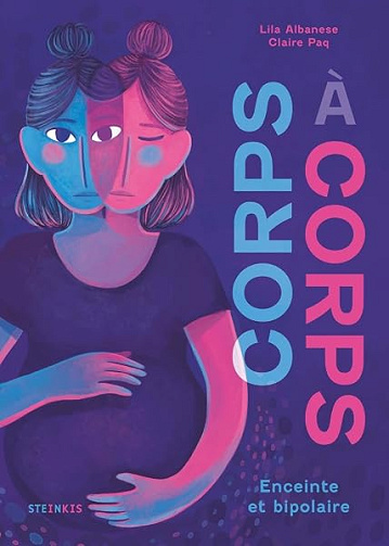 Corps à corps - Enceinte et bipolaire - Claire Paq, Lila Albanese (2026) Corps à corps - Enceinte et bipolaire - Claire Paq, Lila Albanese (2026)