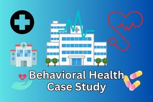 Behavioral-Health-Case-Study