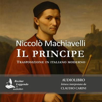 Niccolò Machiavelli - Il principe꞉ Trasposizione in italiano moderno (2026) (mp3 - 128 kbps)