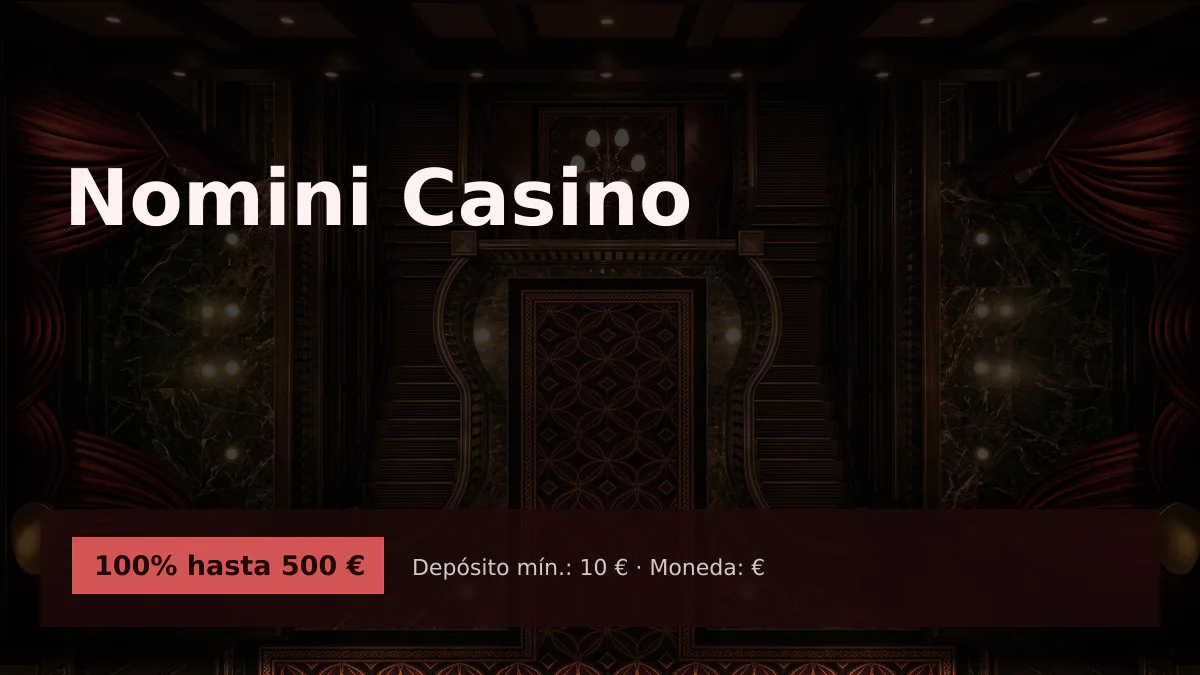 Nomini Casino — bono de bienvenida 100% hasta 500 € + 200 FS, pagos: Visa, Mastercard, Skrill, Neteller, Paysafecard