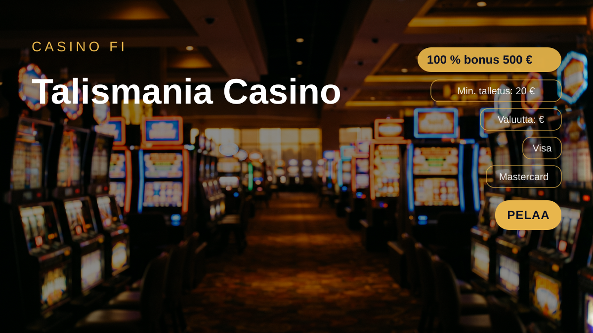 Talismania Casino kasino — tervetuliaisbonus 100 % bonus 500 € + 200 FS, maksutavat: Visa, Mastercard, Skrill, Neteller, Paysafecard