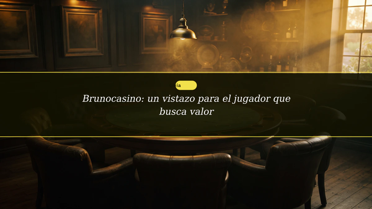 Brunocasino: un vistazo para el jugador que busca valor