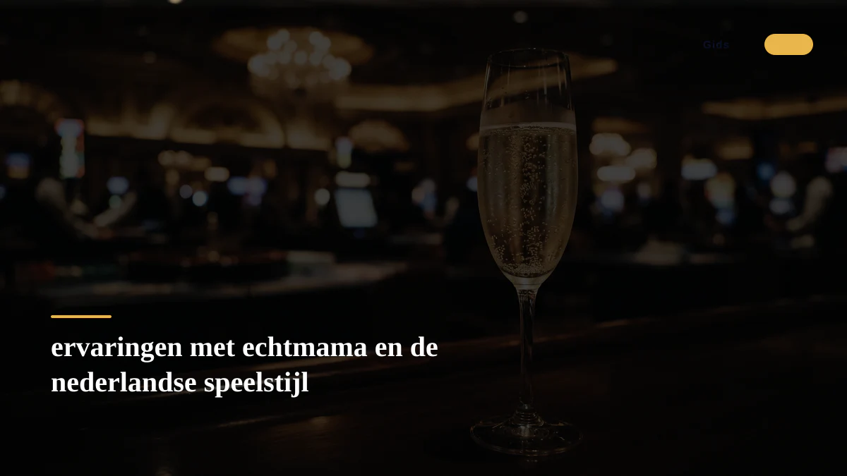 ervaringen met echtmama en de nederlandse speelstijl
