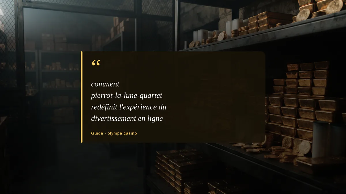 comment pierrot-la-lune-quartet redéfinit l'expérience du divertissement en ligne