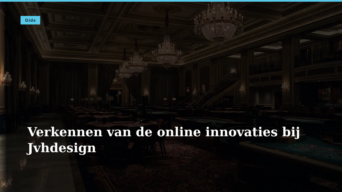 Verkennen van de online innovaties bij Jvhdesign