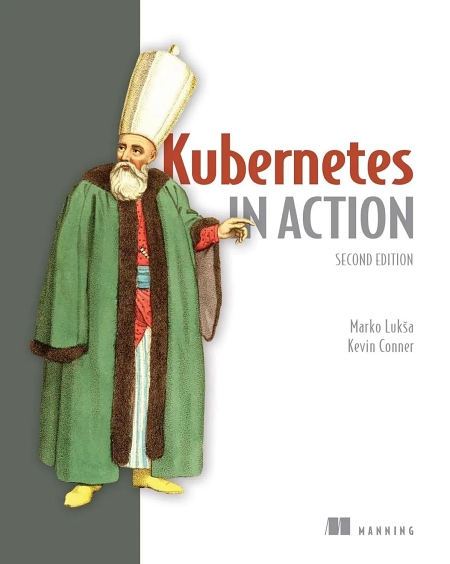 Kubernetes in Action, Second Edition (Final)