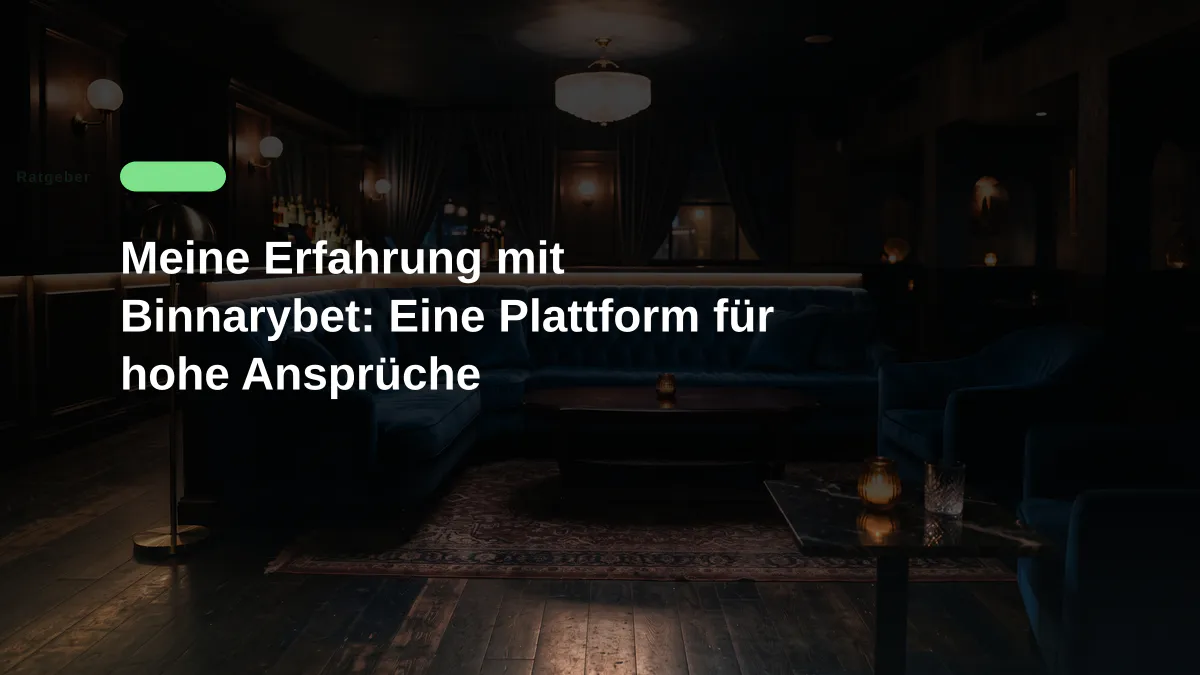 Meine Erfahrung mit Binnarybet: Eine Plattform für hohe Ansprüche