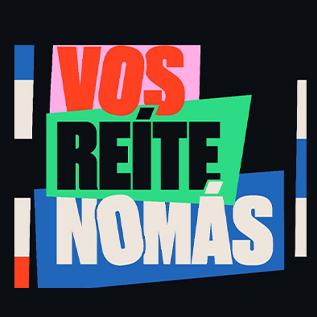 Vos reíte nomás