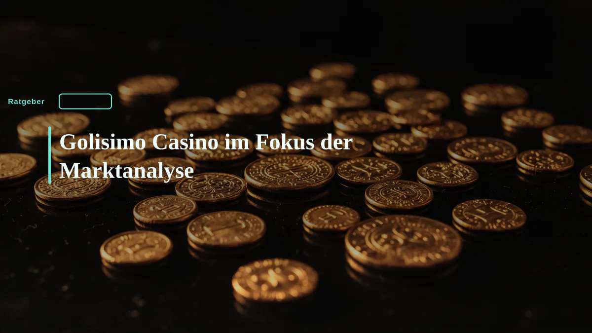 Golisimo Casino im Fokus der Marktanalyse