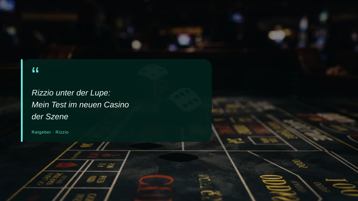 Rizzio unter der Lupe: Mein Test im neuen Casino der Szene Rizzio unter der Lupe: Mein Test im neuen Casino der Szene