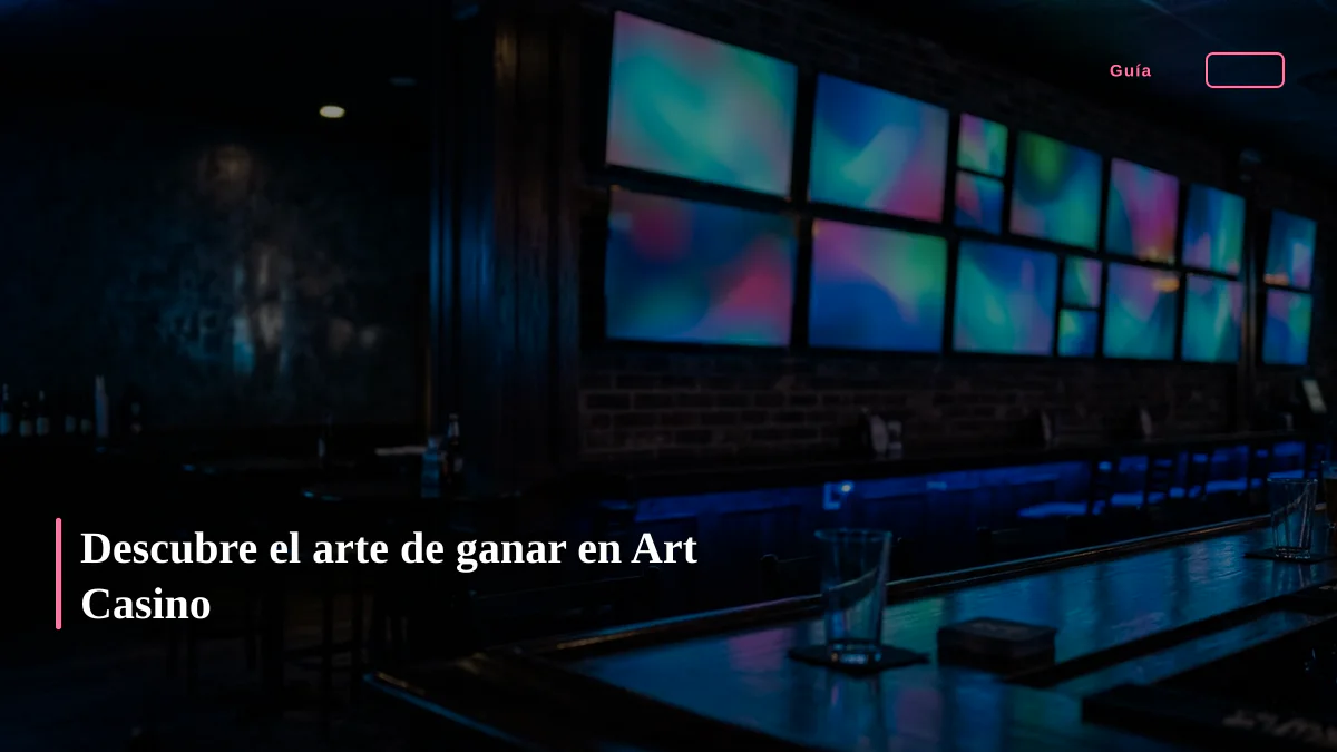 Descubre el arte de ganar en Art Casino