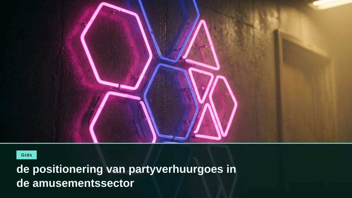 de positionering van partyverhuurgoes in de amusementssector