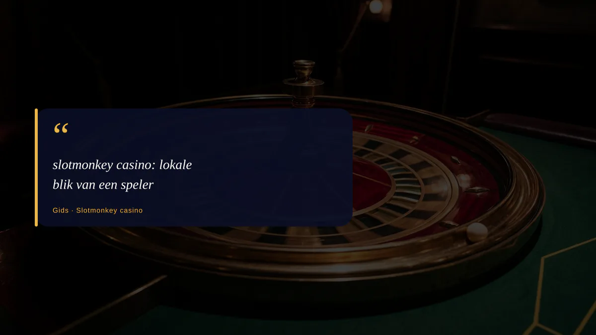 slotmonkey casino: lokale blik van een speler