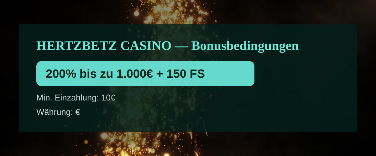 HERTZBETZ CASINO — Bonusbedingungen: 200% bis zu 1.000€ + 150 FS
