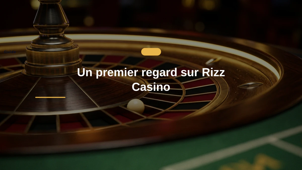 Un premier regard sur Rizz Casino