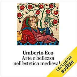 Umberto Eco – Arte e bellezza nell’estetica medievale (2020) (mp3 – 128 kbps)