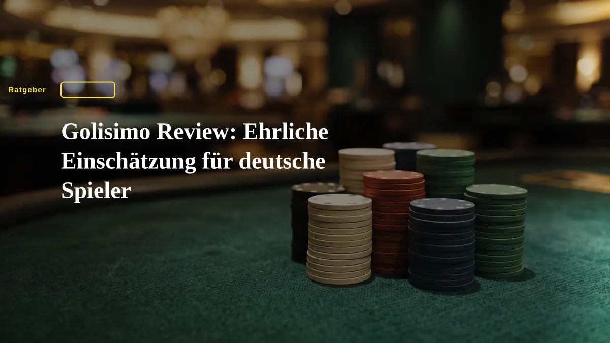 Golisimo Review: Ehrliche Einschätzung für deutsche Spieler