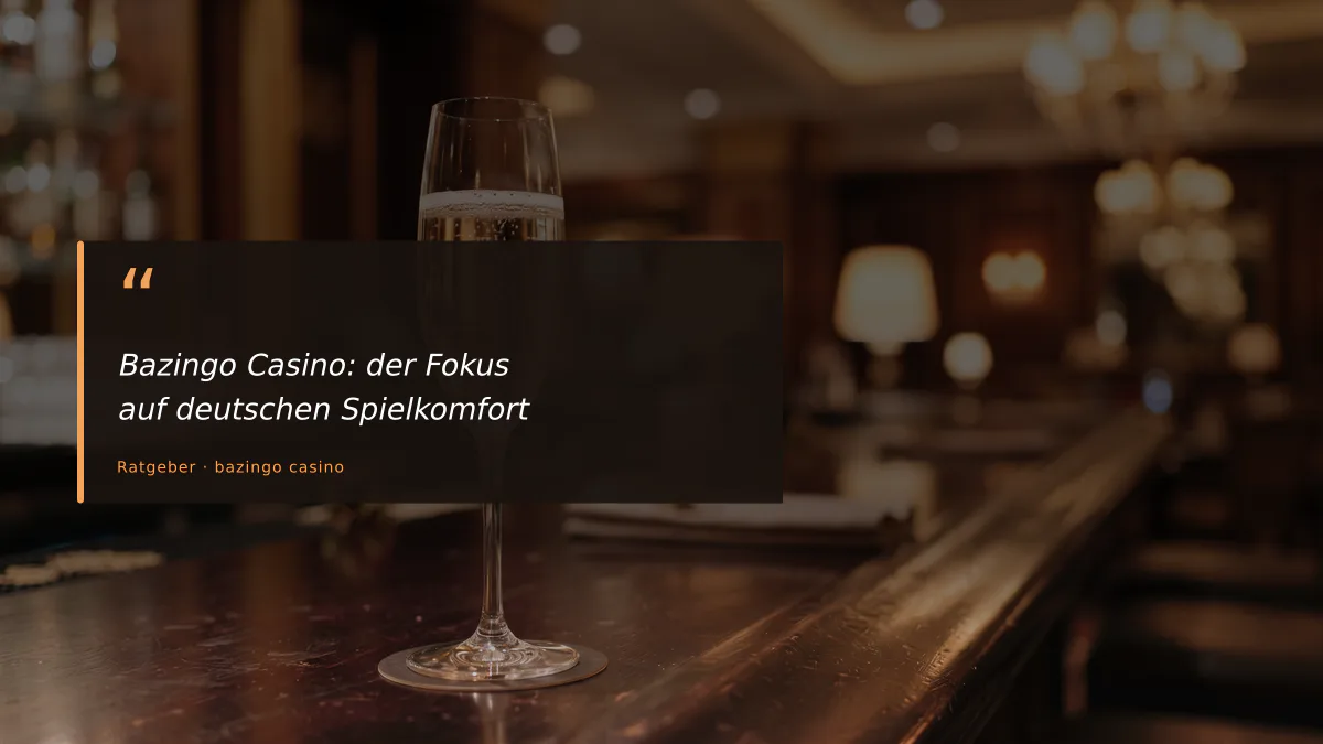 Bazingo Casino: der Fokus auf deutschen Spielkomfort