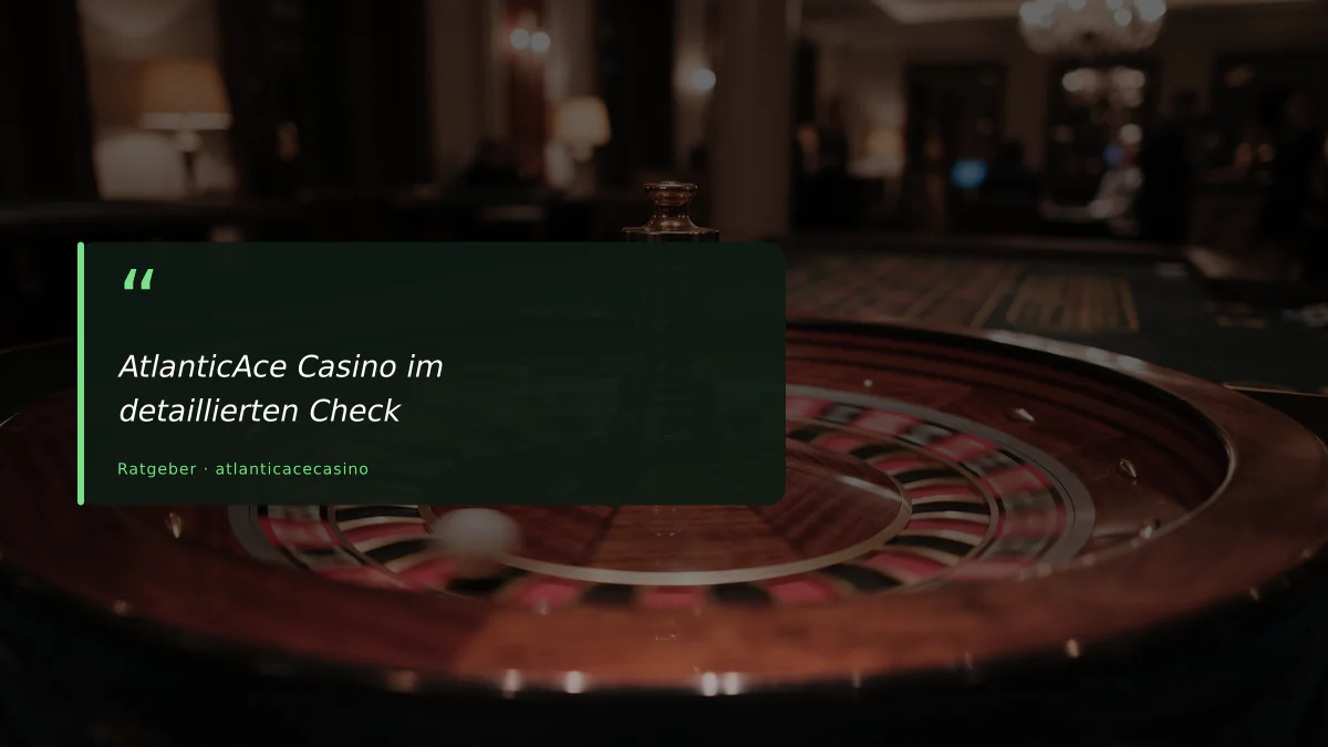 AtlanticAce Casino im detaillierten Check