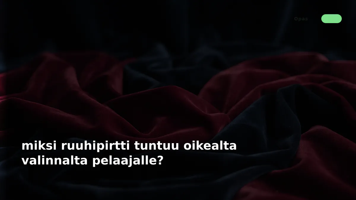 miksi ruuhipirtti tuntuu oikealta valinnalta pelaajalle?