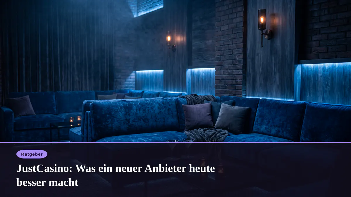 JustCasino: Was ein neuer Anbieter heute besser macht