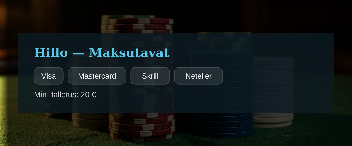 Hillo — Maksutavat: Visa, Mastercard, Skrill, Neteller